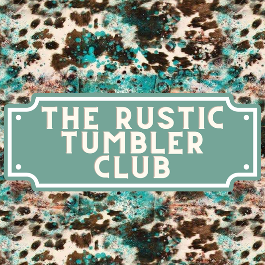 The Rustic Tumbler Club